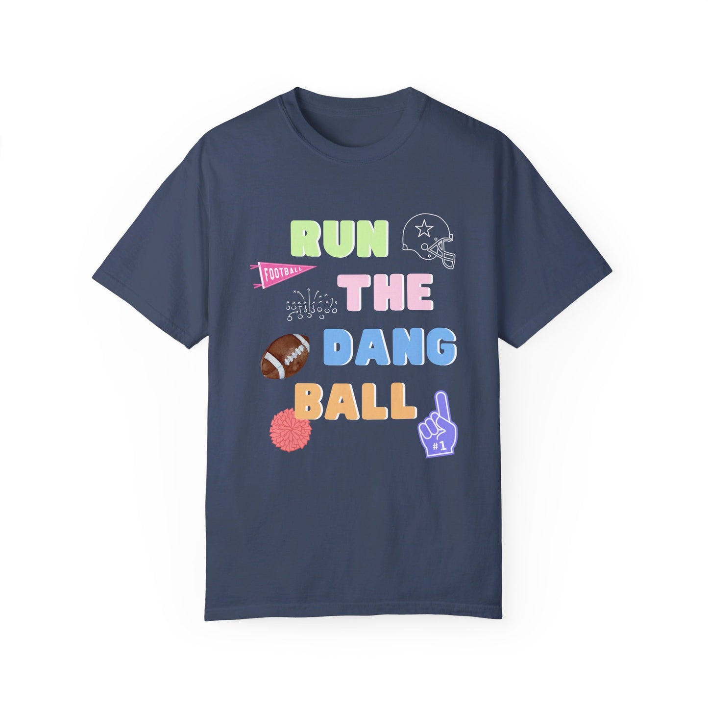 Run The Dang Ball Tee