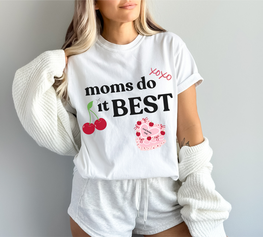 Moms Do It Best Tee