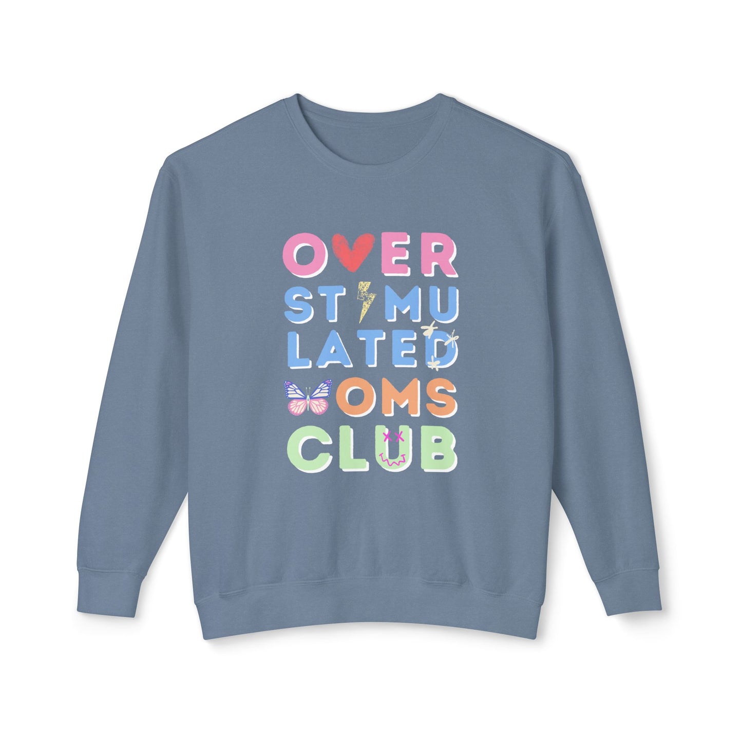 Overstimulated Moms Club Sweatshirt