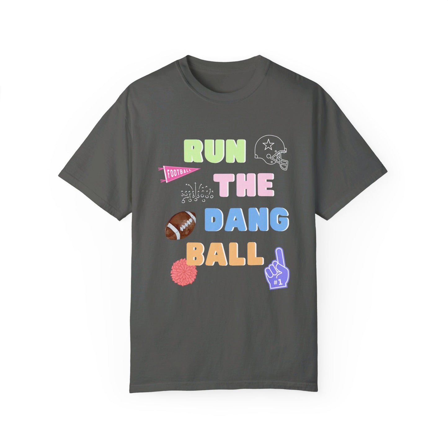 Run The Dang Ball Tee