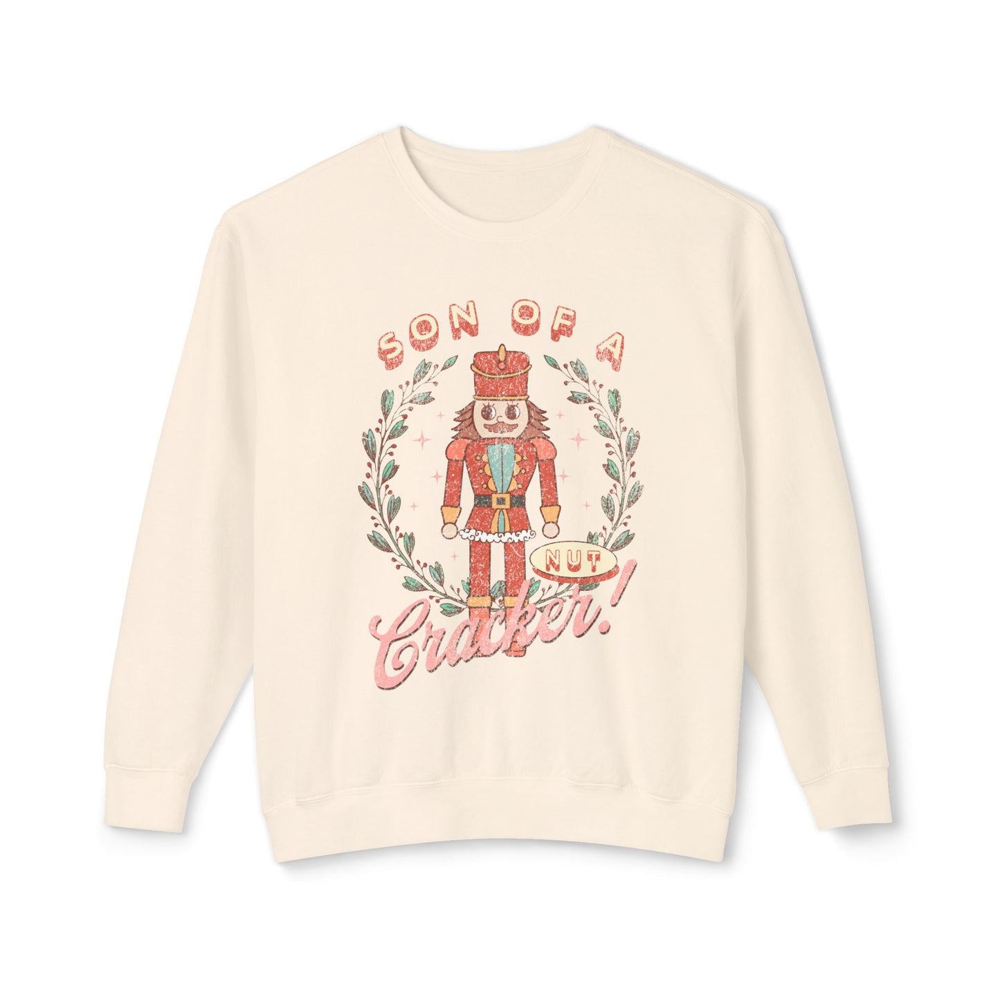 Son Of A Nutcracker Sweatshirt