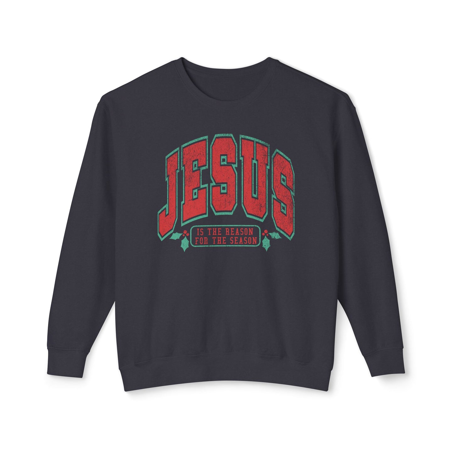 Jesus Is The Reason Sweatshirt