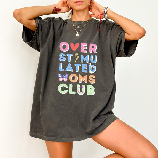 Overstimulated Moms Club Tee