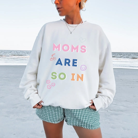 Moms Are So In Crewneck Sweatshirt